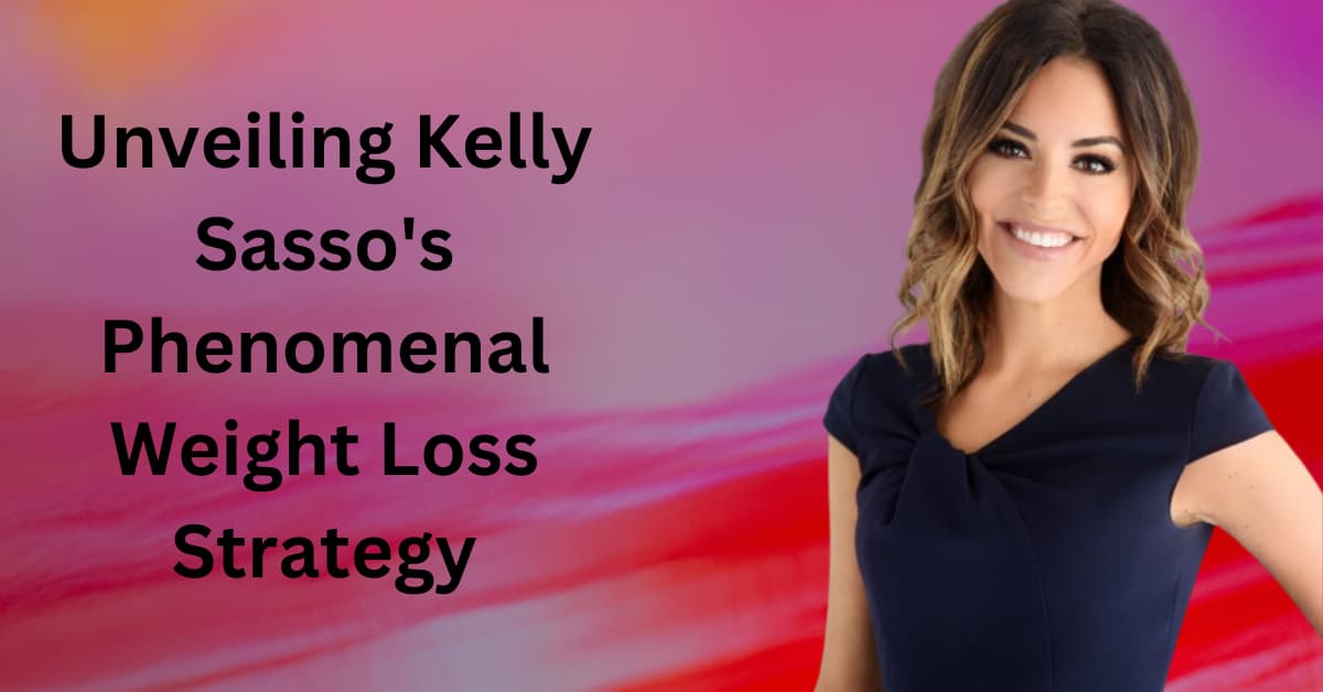 Unveiling Kelly Sasso's Phenomenal Weight Loss Strategy
