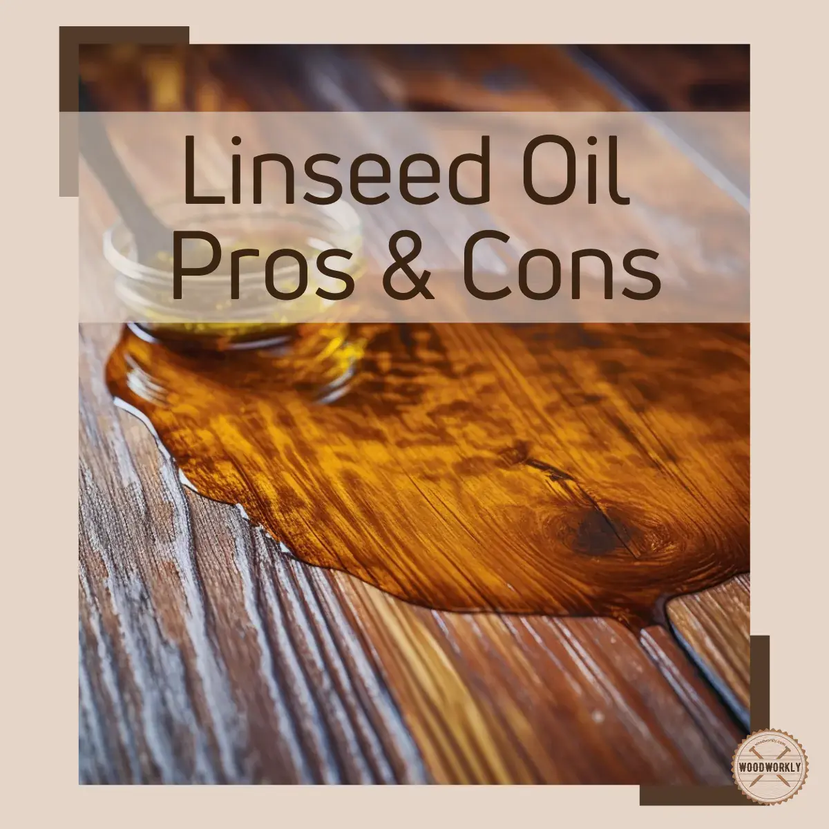 why can't you use boiled linseed oil on oak