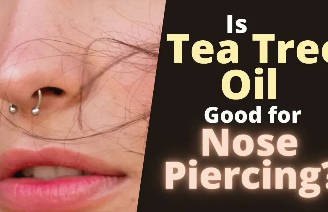 why is tea tree oil bad for piercings